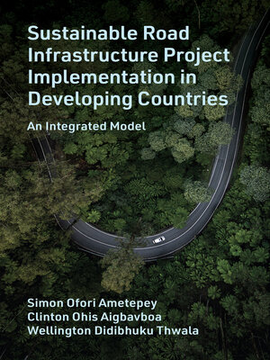 cover image of Sustainable Road Infrastructure Project Implementation in Developing Countries
